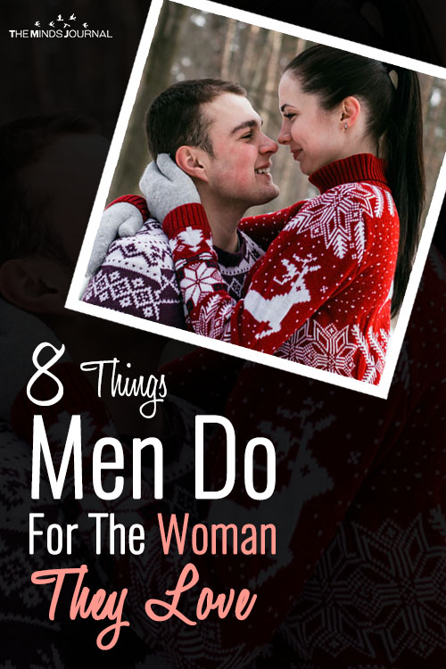 8 Things Men Do Only With and For The Woman They Love