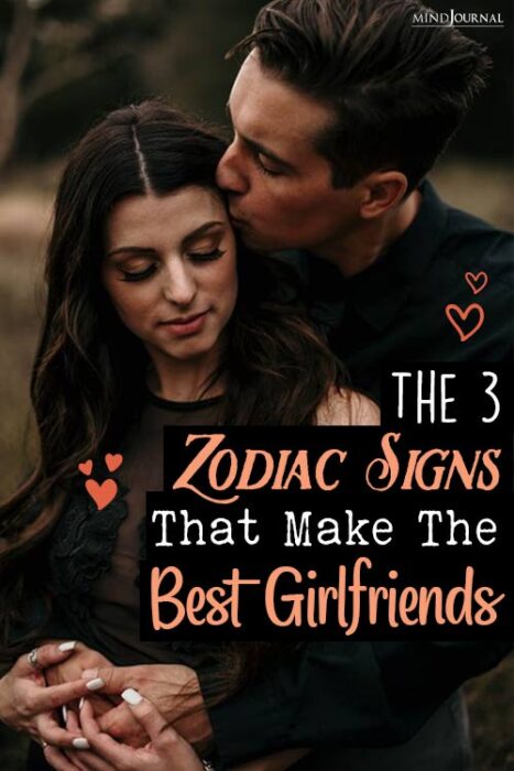 zodiac signs that make good girlfriends