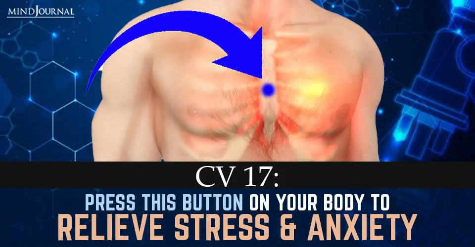 CV 17: Press This Button On Your Body To Relieve Stress And Anxiety