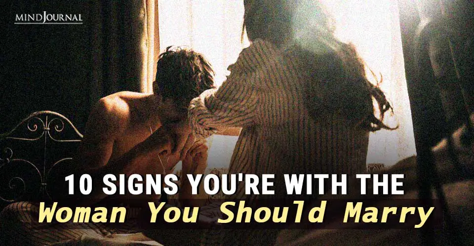 10 Signs You’re With the Woman You Should Marry