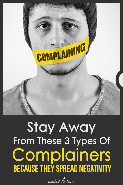 Stay Away From These 3 Types Of Complainers Because They Spread Negativity