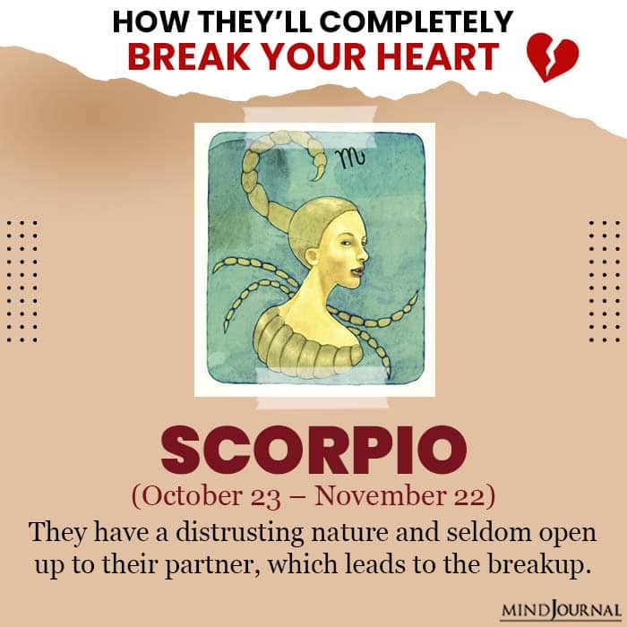 They Break Your Heart Zodiac Sign Scorpio
