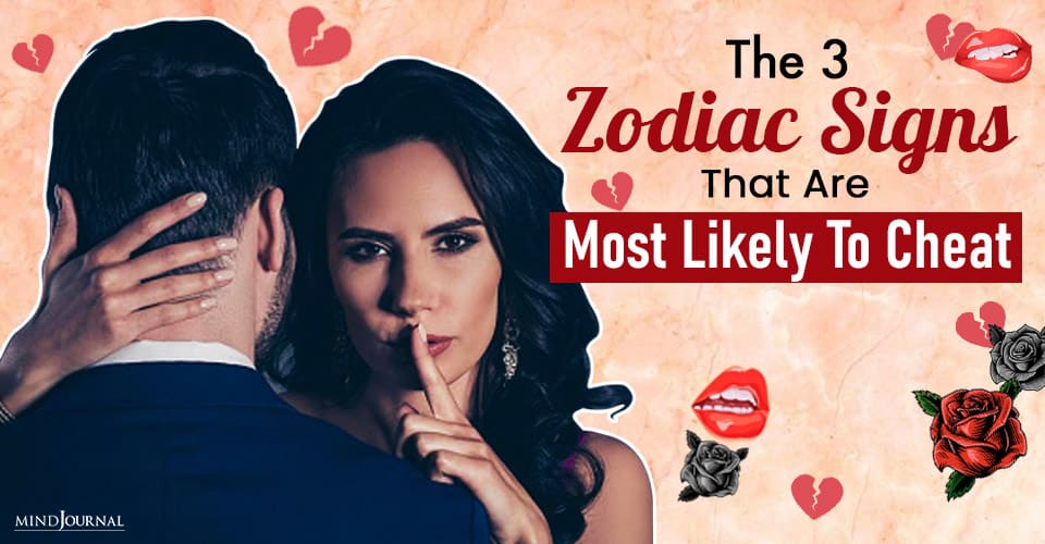 Zodiac Signs Most Likely To Cheat
