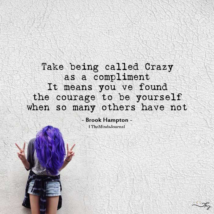 take being called crazy