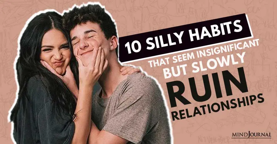 Ten Habits That Ruin Relationships: Invisible Threats
