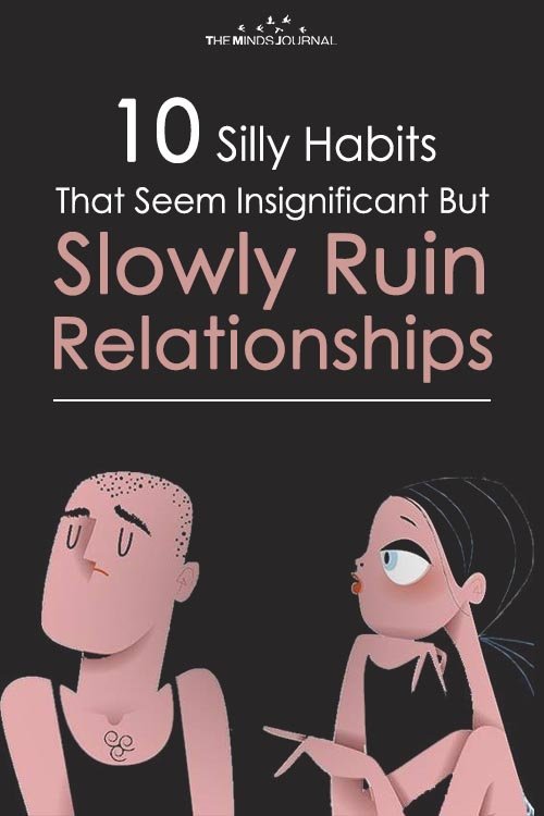 10 Silly Habits That Ruin Relationships