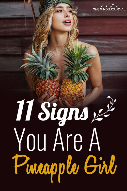 11 Signs That Say You Are A Pineapple Girl