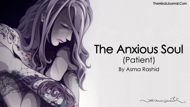 The Anxious Soul (Patient)