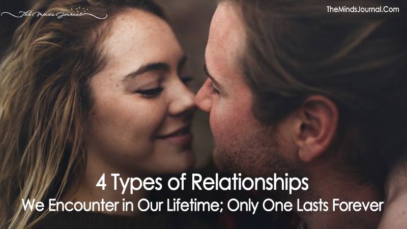 4 Types of Relationships We Encounter in Our Lifetime; Only One Lasts Forever