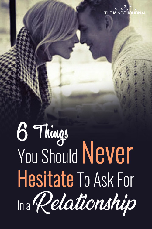 6 Things You Should Never Hesitate To Ask For In a Relationship