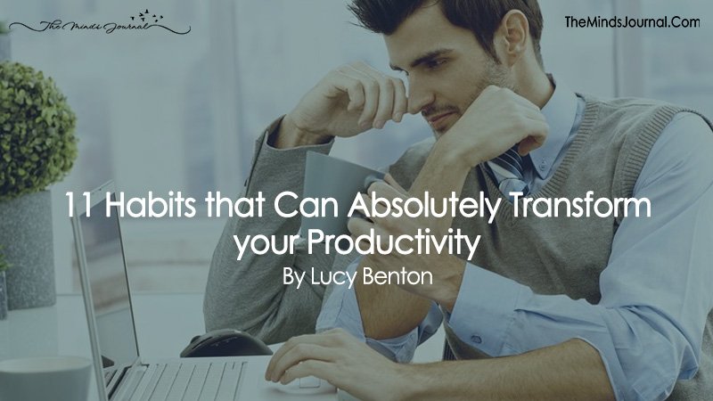 11 Habits that Can Absolutely Transform your Productivity