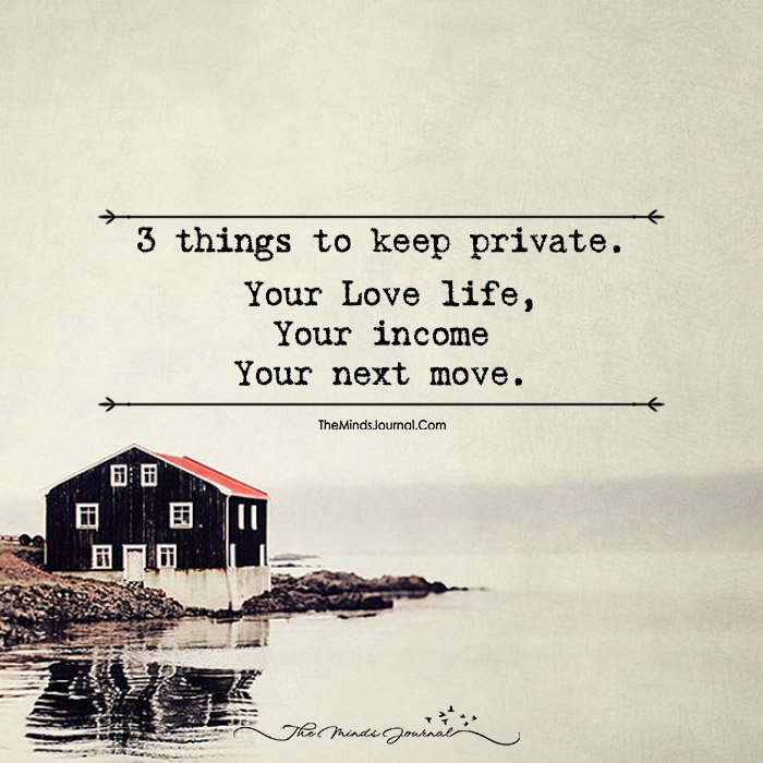 Three Things To Keep Private