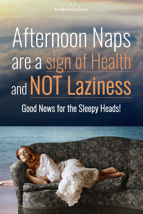 Afternoon Naps are a sign of Health and NOT Laziness