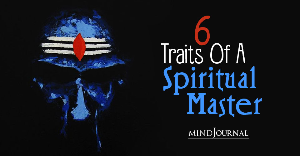 Character Traits Of A Spiritual Master