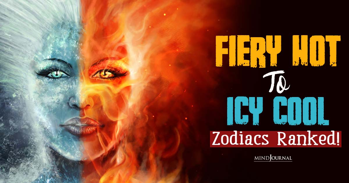 Zodiac Temperament: 12 Signs Ranked From Fiery To Icy Nature