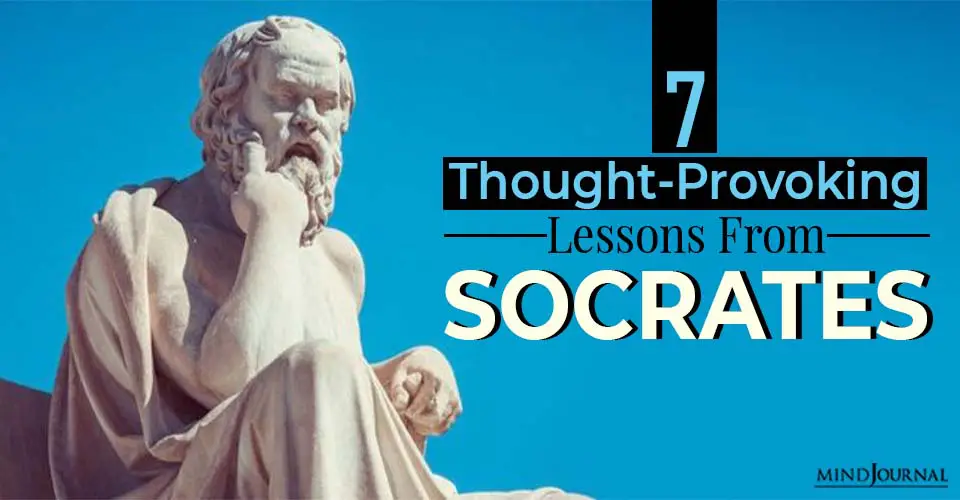 7 Thought-Provoking Lessons From Socrates