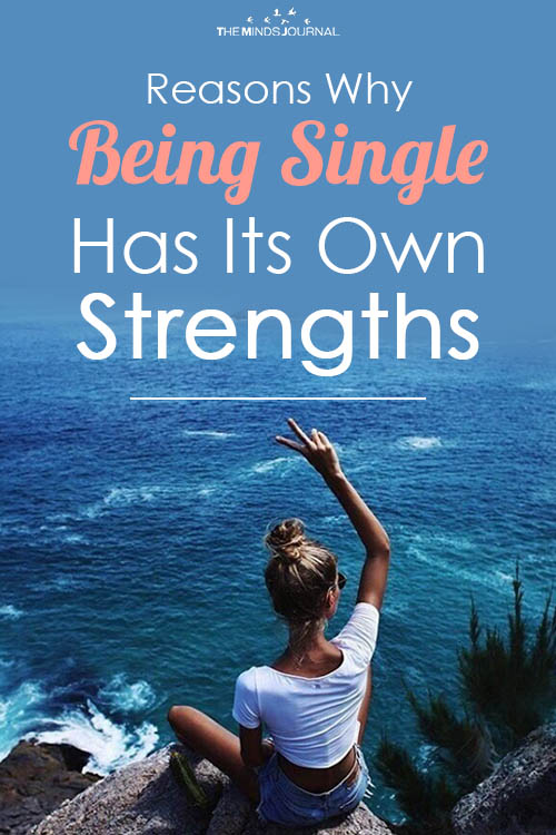 Reasons Why Being Single Has Its Own Strengths