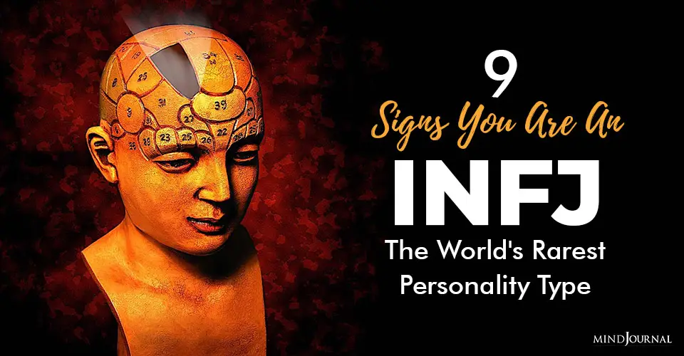 9 Signs You Are An INFJ: The World’s Rarest Personality Type