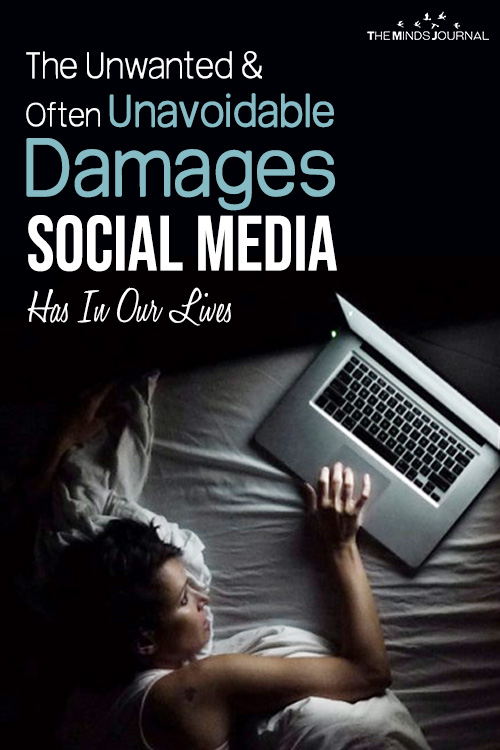 The Unwanted and Often Unavoidable Damages Social Media Has In Our Lives