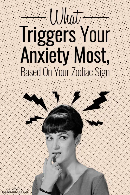 know your zodiac anxiety triggers to manage your stressors 