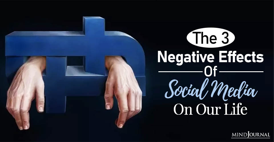 negative effects of social media on our life