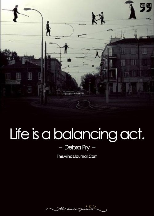 Stop Balancing and Start Living