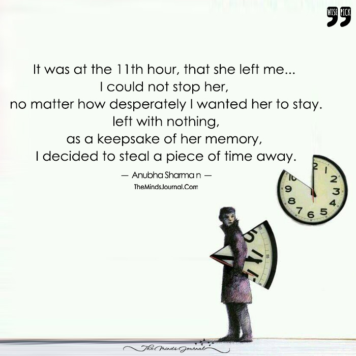 I Realized That Now Is The Only Time Which Is Mine...So I Am Taking It Away To Be My True Self