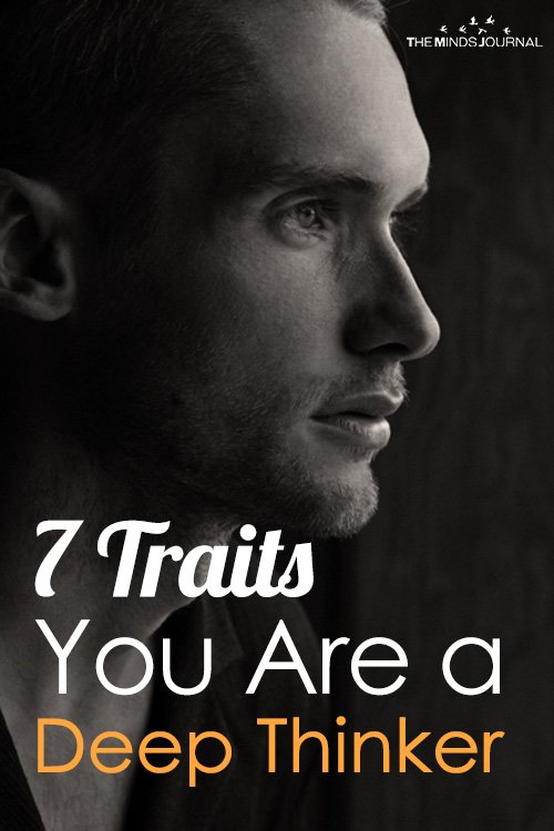 7 Traits You Are a Deep Thinker