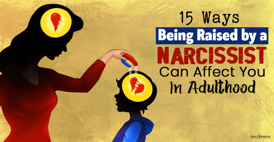 Effects of Being Raised by a Narcissist