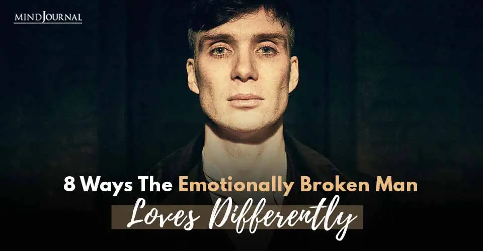 Emotionally Broken Man Loves Differently