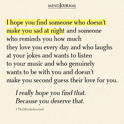 I Hope You Find Someone Who Doesn’t Make You Sad