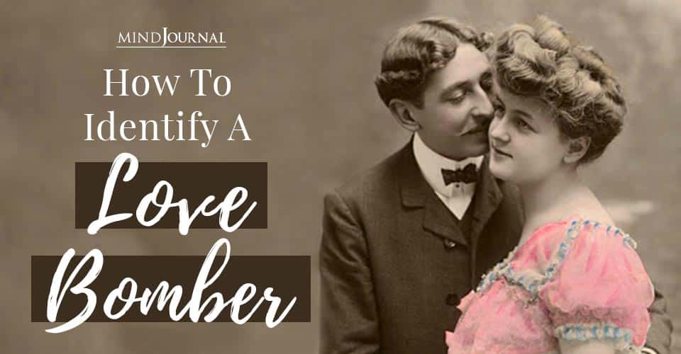 How To Identify a Love Bomber