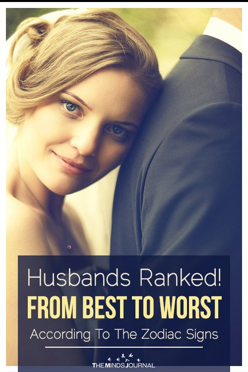 Husbands Ranked! From Best To Worst According To The Zodiac Signs