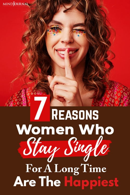 Reasons Women Stay Single Happiest pin