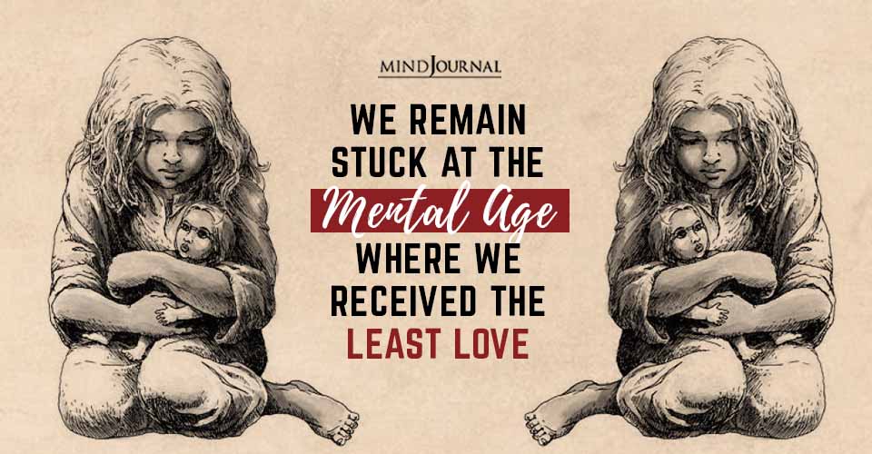 Remain Stuck Mental Age Received Love