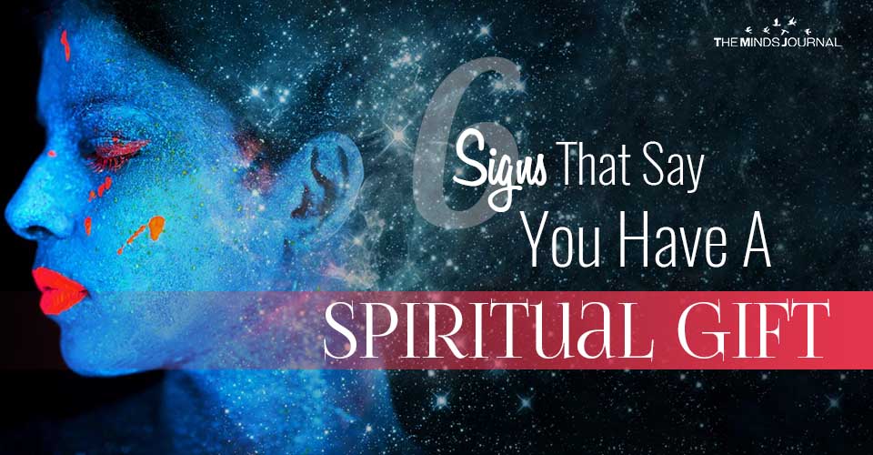Signs That Say You Have A Spiritual Gift