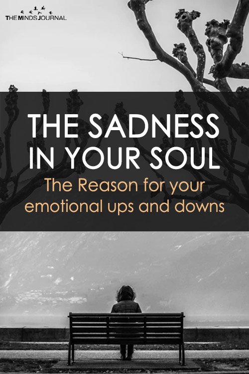 THE SADNESS IN YOUR SOUL