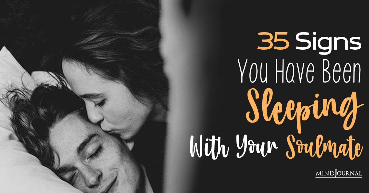 35 Tell-Tale Signs You Have Been Sleeping With Your Soulmate