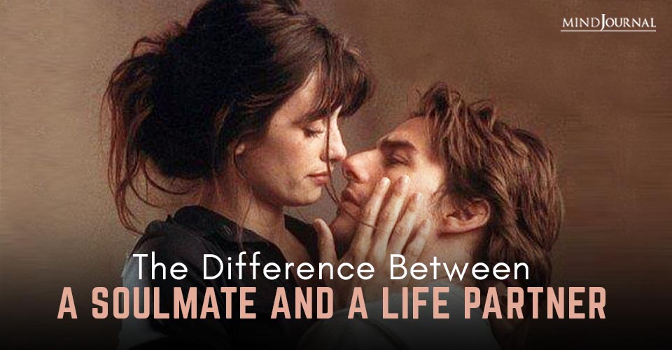 Difference Between A Soulmate and A Life partner