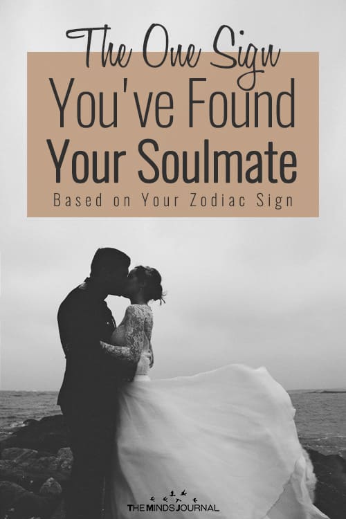 The One Sign You've Found Your Soulmate Based on Your Zodiac Sign