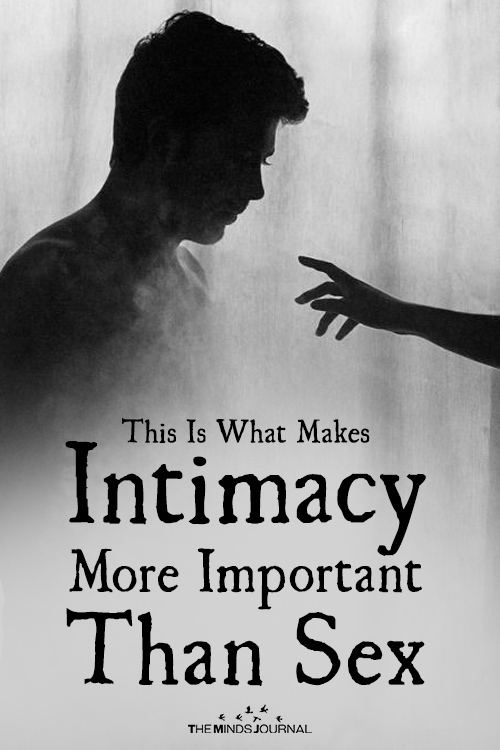 What Makes Intimacy More Important Than Sex