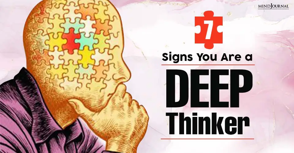 7 Traits You Are a Deep Thinker