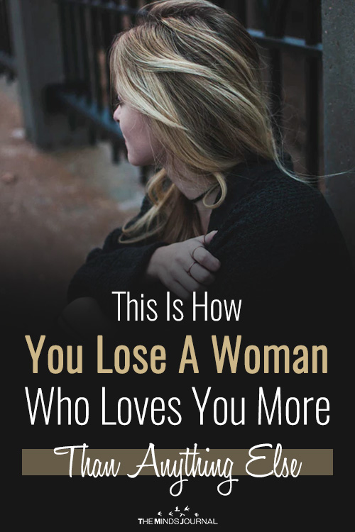 this is how you lose a woman who loves you more than anything else pin