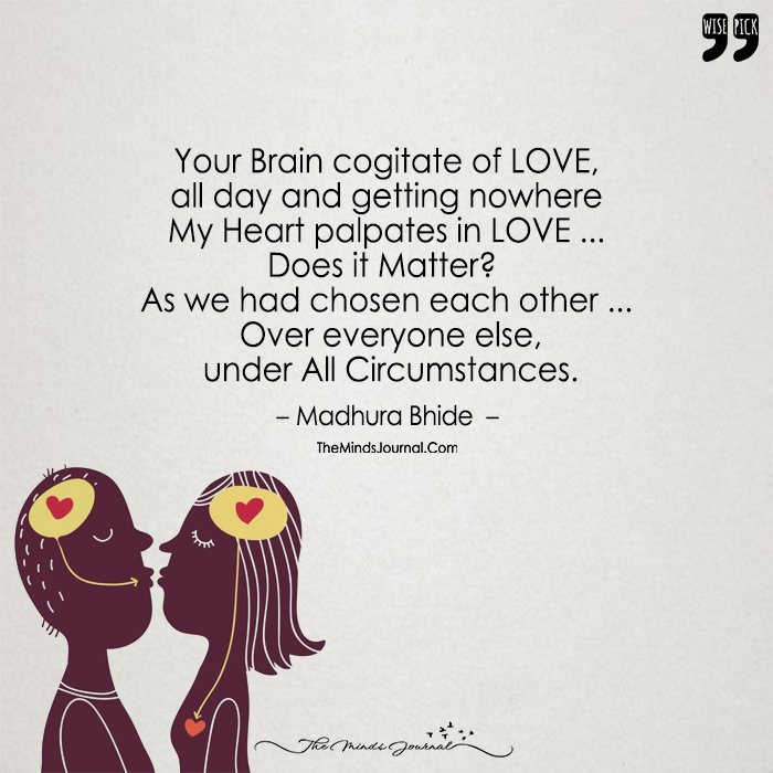 He Analyzes Love With Brain.. She With Her Heart.. That's A Start..