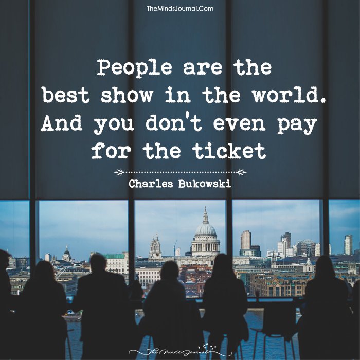 People Are The Best Show In The World.