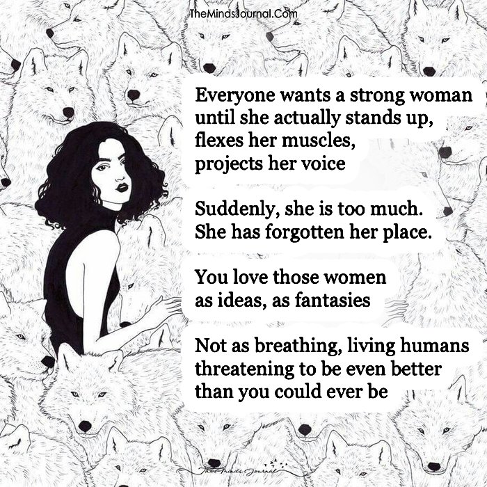 Everyone wants a strong woman