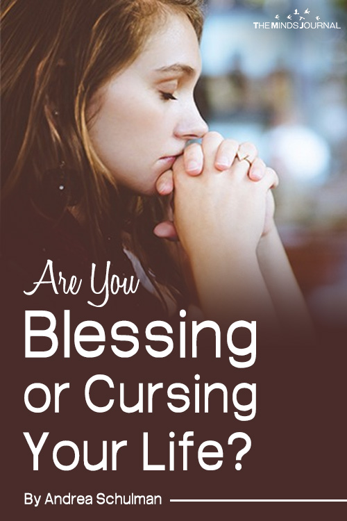 Are You Blessing or Cursing Your Life?