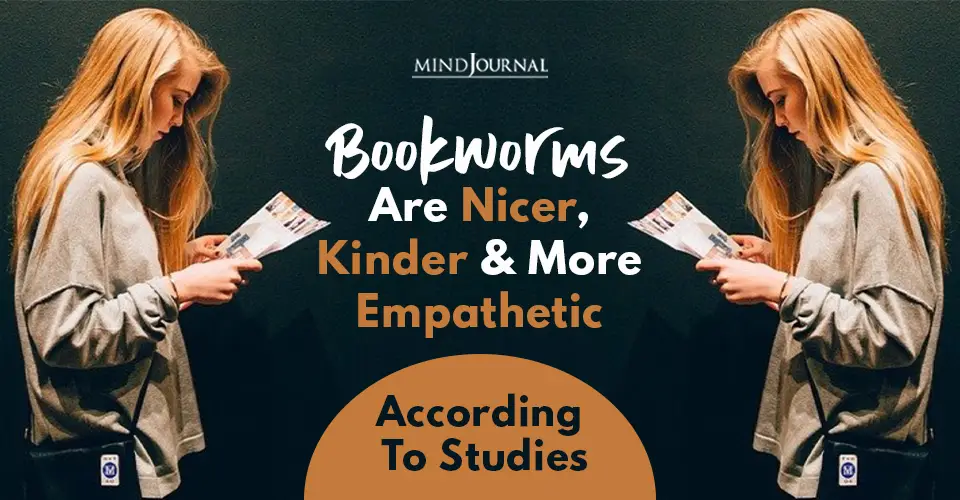 Bookworms Are Nicer, Kinder, And More Empathetic, According To Studies