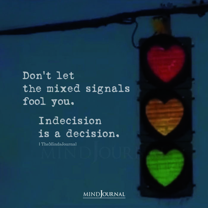 Dont Let The Mixed Signals Fool You