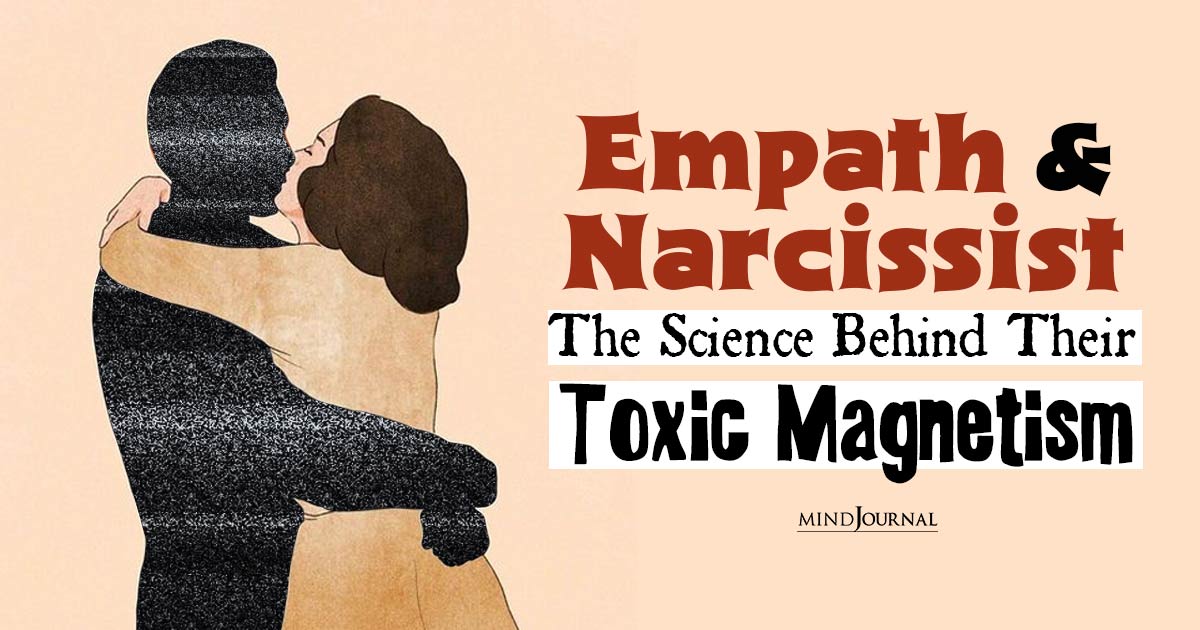 The Science Behind The Toxic Relationship Between An Empath And A Narcissist
